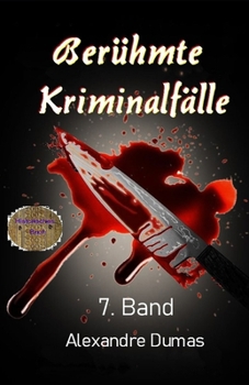 Berühmte Kriminalfälle, 7. Band (German Edition)