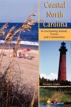 Paperback Coastal North Carolina: Its Enchanting Islands, Towns, and Communities Book