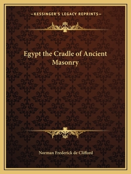Egypt the Cradle of Ancient Masonry
