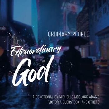 Hardcover Ordinary People, Extraordinary God Book