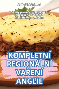 Paperback Kompletní Regionální VaŘení Anglie [Czech] Book