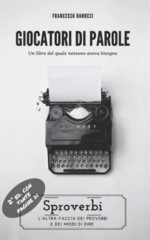Paperback Giocatori di parole: Un libro del quale nessuno aveva bisogno. [Italian] Book