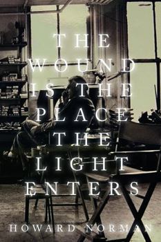 Paperback The Wound Is the Place the Light Enters Book