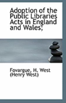 Paperback Adoption of the Public Libraries Acts in England and Wales; Book