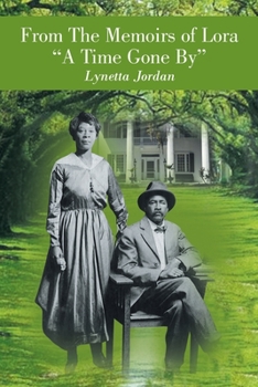 Paperback From the Memoirs of Lora "A Time Gone By" Book