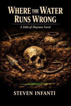 Paperback Where the Water Runs Wrong: A Debt of Moytura Novel Book