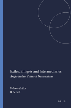 Paperback Exiles, Emigrés and Intermediaries: Anglo-Italian Cultural Transactions Book