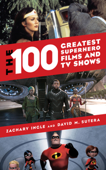 Hardcover The 100 Greatest Superhero Films and TV Shows Book