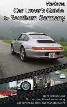 Paperback Via Corsa Car Lover's Guide to Southern Germany Book