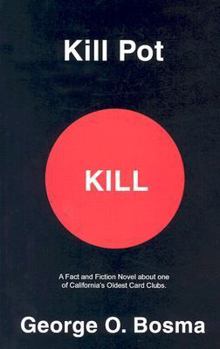 Paperback Kill Pot: A Fact and Fiction Novel about One of California's Oldest Card Clubs Book