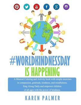 Paperback Worldkindness Day is happening: Musical Coloring, Kindness Activity Book