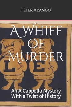 Paperback A Whiff of Murder: An A Cappella Mystery With a Twist of History Book