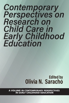 Paperback Contemporary Perspectives on Research on Child Care in Early Childhood Education Book