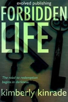 Forbidden Life - Book #3 of the Forbidden Trilogy