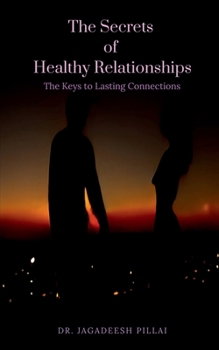 Paperback The Secrets of Healthy Relationships Book