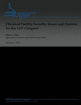 Paperback Chemical Facility Security: Issues and Options for the 112th Congress Book