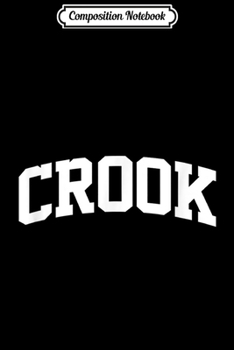 Composition Notebook: Crook Vintage Sports Team College Arch  Journal/Notebook Blank Lined Ruled 6x9 100 Pages