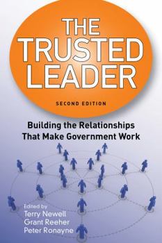 Paperback The Trusted Leader: Building the Relationships That Make Government Work Book