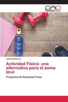 Paperback Actividad Física: una alternativa para el asma leve [Spanish] Book