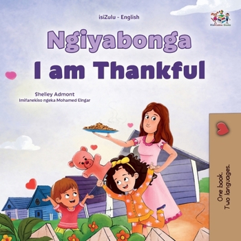 I am Thankful (English Zulu Bilingual Children's Book)
