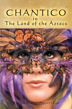 Paperback CHANTICO in The Land of the Aztecs Book