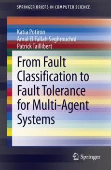 Paperback From Fault Classification to Fault Tolerance for Multi-Agent Systems Book