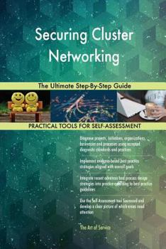 Paperback Securing Cluster Networking The Ultimate Step-By-Step Guide Book