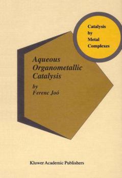 Paperback Aqueous Organometallic Catalysis Book