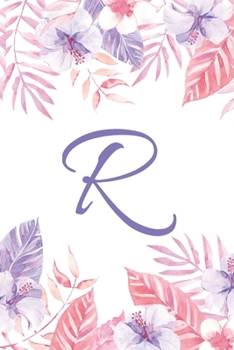 R: Initial R Monogram Notebook Journal Gift Pink and Purple Tropical Floral design (Tropical Treasure Monogram Journals)