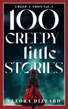 Paperback 100 Creepy Little Stories: Creep-a-thon Vol. 1 Book