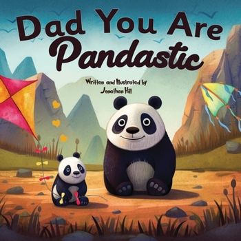Paperback Fathers Day Gifts: Dad You Are Pandastic: A Heartfelt Picture and Animal pun book to Celebrate Fathers on Father's Day, Anniversary, Birt Book