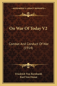 Paperback On War Of Today V2: Combat And Conduct Of War (1914) Book