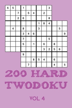 Paperback 200 Hard Twodoku Vol 4: Two overlapping Sudoku, puzzle booklet, 2 puzzles per page Book