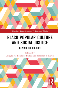 Hardcover Black Popular Culture and Social Justice: Beyond the Culture Book
