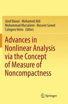 Paperback Advances in Nonlinear Analysis Via the Concept of Measure of Noncompactness Book