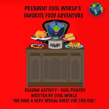 Paperback President Cool World's Favorite Food Adventure: Reading Activity = Cool Points!!! Book