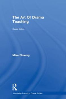 Hardcover The Art Of Drama Teaching Book