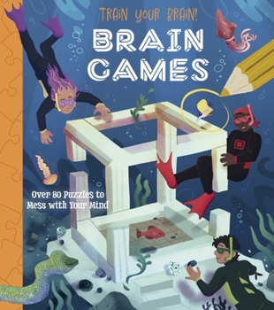 Train Your Brain! Brain Games: 100 Ingenious Puzzles for Smart Kids (Train Your Brain Puzzles)