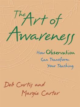 Paperback The Art of Awareness: How Observation Can Transform Your Teaching Book