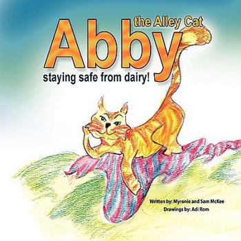 Paperback Abby the Alley Cat - Staying Safe from Dairy Book