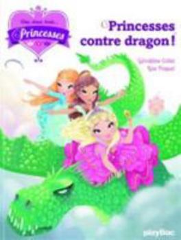 Hardcover Une, Deux, Trois... Princesses - Princesses Contre Dragon - Tome 1 [French] Book