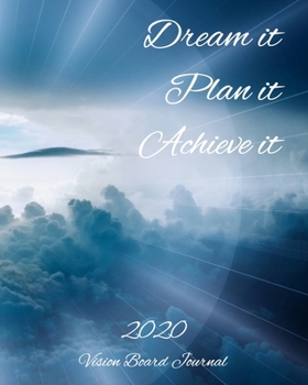 Paperback Dream it Plan it Achieve it: 2020 Vision Board Journal Book