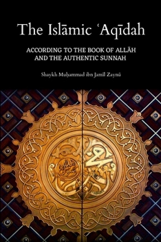 Paperback The Islāmic ʿAqīdah: According to the Book of Allāh and the Authentic Sunnah Book