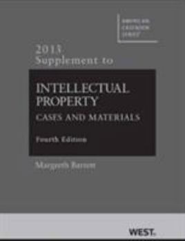 Paperback Intellectual Property 4th, 2013 Supplement (American Casebook Series) Book