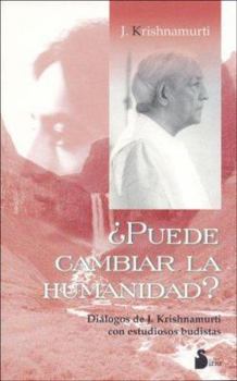 Paperback Puede Cambiar la Humanidad?: Dialogos de J. Krishnamurti Con Estudiosos Budistas [Spanish] Book