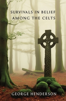 Paperback Survivals in Belief Among the Celts Book