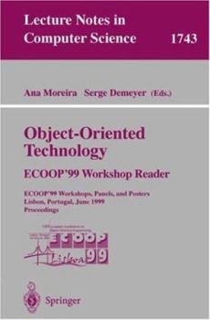 Paperback Object-Oriented Technology. Ecoop'99 Workshop Reader: Ecoop'99 Workshops, Panels, and Posters, Lisbon, Portugal, June 14-18, 1999 Proceedings Book