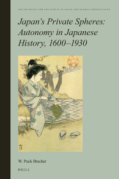 Hardcover Japan's Private Spheres: Autonomy in Japanese History, 1600-1930 Book