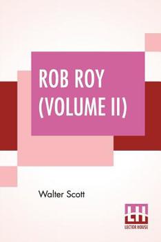 Paperback Rob Roy (Volume II): With Introductory Essay And Notes By Andrew Lang Book