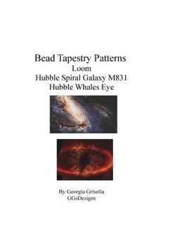 Paperback Bead Tapestry Patterns loom Hubble Spiral Galaxy M831 Hubble Whales Eye [Large Print] Book